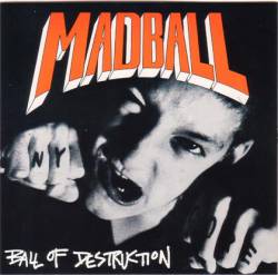 Madball : Ball of Destruction